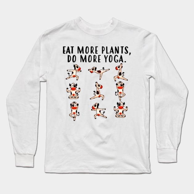 eat more plants do more yoya dog exericse healthy Long Sleeve T-Shirt by Nulian Sanchez